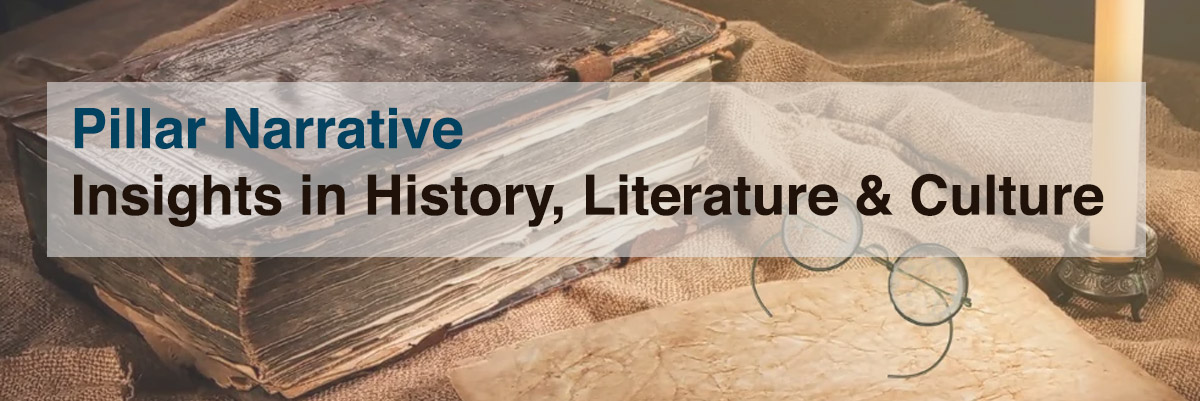 Pillar Narrative Insights in History, Literature & Culture